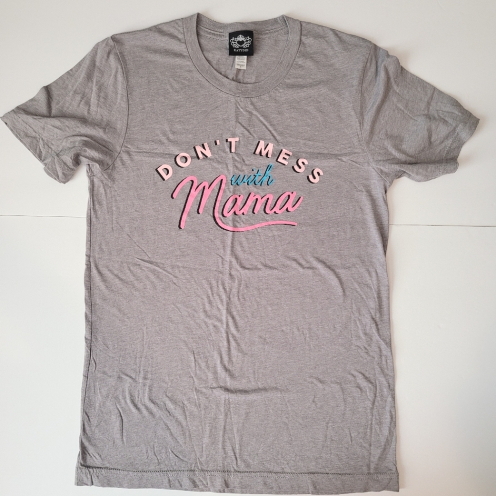 Graphic tee dont mess with mama small